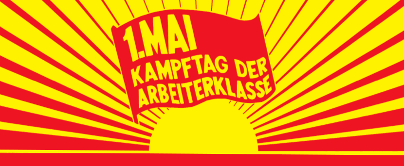 1.Mai Kampftag der Arbeiterklasse