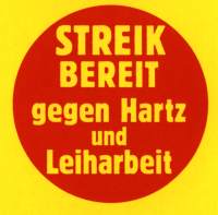 Streikbereit gegen Hartz und Leiharbeit